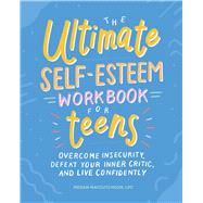 Book cover for The Ultimate Self-Esteem Workbook for Teens