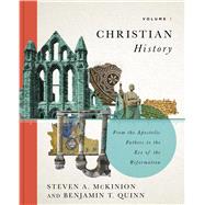 Book cover for Christian History, Volume 1 From the Apostolic Fathers to the Eve of the Reformation