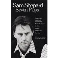 Book cover for Sam Shepard: Seven Plays Buried Child, Curse of the Starving Class, The Tooth of Crime, La Turista, Tongues, Savage Love, True West