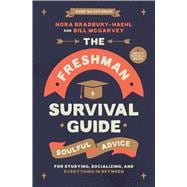 Book cover for The Freshman Survival Guide Soulful Advice for Studying, Socializing, and Everything In Between