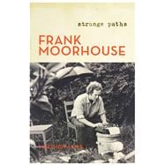 Book cover for Frank Moorhouse: Strange Paths