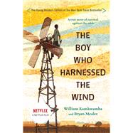 Book cover for The Boy Who Harnessed the Wind (Movie Tie-in Edition) Young Readers Edition