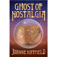 Book cover for Ghost of Nostalgia