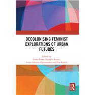 Book cover for Decolonising Feminist Explorations of Urban Futures