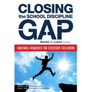 Book cover for Closing the School Discipline Gap: Equitable Remedies for Excessive Exclusion
