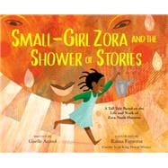 Book cover for Small-Girl Zora and the Shower of Stories