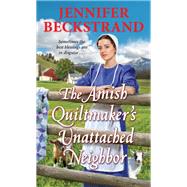 Book cover for The Amish Quiltmaker's Unattached Neighbor