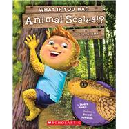 Book cover for What If You Had Animal Scales!? Or other animal coats?