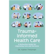 Book cover for Trauma-Informed Health Care