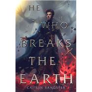 Book cover for He Who Breaks the Earth