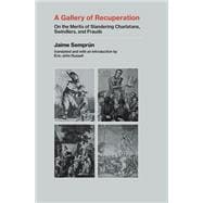 Book cover for A Gallery of Recuperation On the Merits of Slandering Charlatans, Swindlers, and Frauds