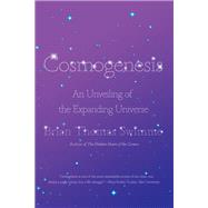 Book cover for Cosmogenesis An Unveiling of the Expanding Universe
