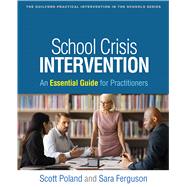 Book cover for School Crisis Intervention An Essential Guide for Practitioners