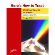 Book cover for Here's How to Treat Childhood Apraxia of Speech