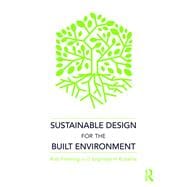 Book cover for Sustainable Design for the Built Environment