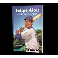 Book cover for Felipe Alou: La historia de un campeon