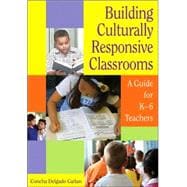 Book cover for Building Culturally Responsive Classrooms : A Guide for K-6 Teachers