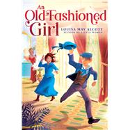 Book cover for An Old-Fashioned Girl
