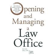 Book cover for Opening and Managing a Law Office: Go Solo, Win Clients, and Be Your Own Boss