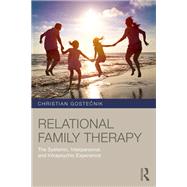 Book cover for Relational Family Therapy: The Systemic, Interpersonal, and Intrapsychic Experience