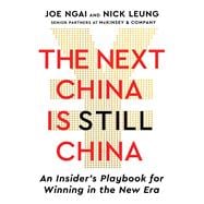 Book cover for The Next China Is Still China An Insider's Playbook for Winning in the New Era