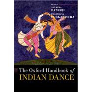 Book cover for The Oxford Handbook of Indian Dance