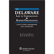 Book cover for The Delaware Law of Corporations & Business Organizations Statutory Deskbook, 2014 Edition