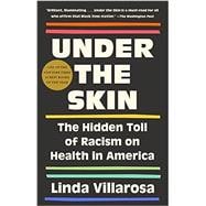 Book cover for Under the Skin: The Hidden Toll of Racism on American Lives
