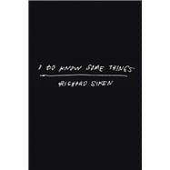 Book cover for I Do Know Some Things
