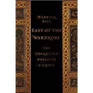Book cover for East of the Wardrobe The Unexpected Worlds of C. S. Lewis