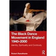 Book cover for The Black Dance Movement in England 1940–2000