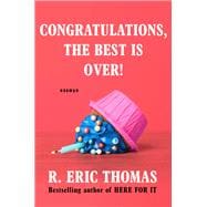 Book cover for Congratulations, The Best Is Over! Essays