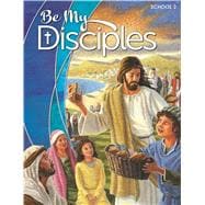 Book cover for Be My Disciples; Grade 2 School Edition (W/ ebook)
