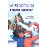 Book cover for Le fantôme du Château Frontenac French Student Edition