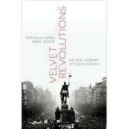 Book cover for Velvet Revolutions An Oral History of Czech Society
