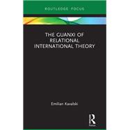 Book cover for The Guanxi of Relational International Theory