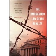 Book cover for The Immigration Law Death Penalty