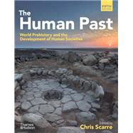 Book cover for The Human Past: World Prehistory & the Development of Human Societies