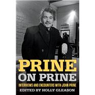 Book cover for Prine on Prine Interviews and Encounters with John Prine