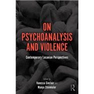 Book cover for On Psychoanalysis and Violence