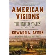 Book cover for American Visions The United States, 1800-1860