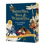 Book cover for Butterflies, Bees & Dragonflies Coloring Book Over 150 Pages of Natural Beauty to Color with Beautiful Sprayed Edges - Over 150 Pages of Beautiful Botanicals to Color