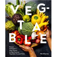 Book cover for Veg-table Recipes, Techniques, and Plant Science for Big-Flavored, Vegetable-Centered Meals