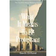 Book cover for What It Means to Be Protestant