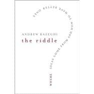 Book cover for The Riddle Where Ideas Come From and How to Have Better Ones