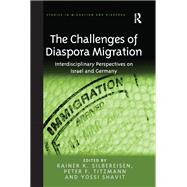 Book cover for The Challenges of Diaspora Migration: Interdisciplinary Perspectives on Israel and Germany