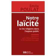 Book cover for Notre laïcité ou les religions dans l'espace public