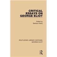 Book cover for Critical Essays on George Eliot