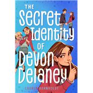 Book cover for The Secret Identity of Devon Delaney