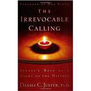 Book cover for The Irrevocable Calling: Israel's Role as a Light to the Nations